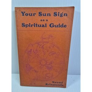 First Edition (1971) Your Sun Sign as a Spiritual Guide by Swami Kriyananda
